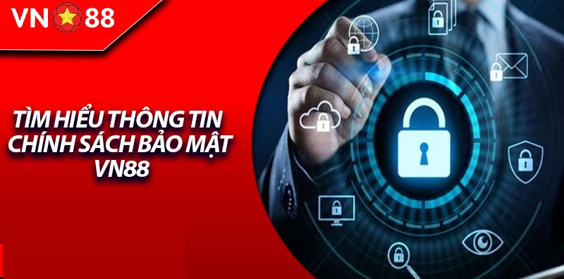 Chính Sách Bảo Mật Chia Sẻ Thông Tin Minh Bạch Tại Vn88 Chính sách bảo mật