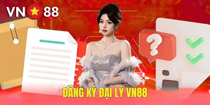 Đăng ký làm đại lý Vn88 thao tác đơn giản Đại lý Vn88