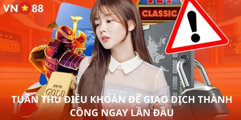 Những Điểm Cần Chú Ý Khi Thực Hiện Giao Dịch Rút Tiền Rút tiền Vn88